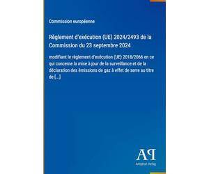 Règlement d'exécution (UE) 2024/2493 de la Commission du 23 septembre 2024: modifiant le règlement d'exécution (UE) 2018/2066 en ce qui concerne la ... de gaz à effet de serre au titre de [...]