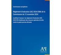 Règlement d'exécution (UE) 2024/2886 de la Commission du 12 novembre 2024: modifiant l'annexe I du règlement d'exécution (UE) 2023/594 établissant des ... de lutte contre la peste porcine africaine