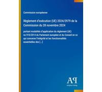 Règlement d'exécution (UE) 2024/2979 de la Commission du 28 novembre 2024: portant modalités d'application du règlement (UE) no 910/2014 du Parlement ... et les fonctionnalités essentielles des [...]