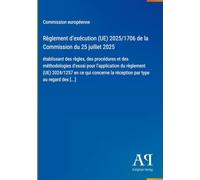 Règlement d'exécution (UE) 2025/1706 de la Commission du 25 juillet 2025: établissant des règles, des procédures et des méthodologies d'essai pour ... la réception par type au regard des [...]