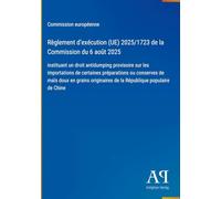 Règlement d'exécution (UE) 2025/1723 de la Commission du 6 août 2025: instituant un droit antidumping provisoire sur les importations de certaines ... de la République populaire de Chine
