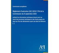 Règlement d'exécution (UE) 2025/1794 de la Commission du 8 septembre 2025: arrêtant les informations techniques devant servir au calcul des provisions ... ayant une date de référence [...]