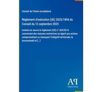 Règlement d'exécution (UE) 2025/1894 du Conseil du 12 septembre 2025: mettant en ¿uvre le règlement (UE) n° 269/2014 concernant des mesures ... territoriale, la souveraineté et [...]