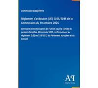 Règlement d'exécution (UE) 2025/2048 de la Commission du 10 octobre 2025: octroyant une autorisation de l'Union pour la famille de produits biocides ... du Parlement européen et du Conseil