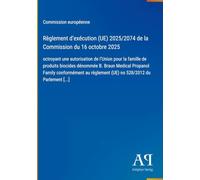 Règlement d'exécution (UE) 2025/2074 de la Commission du 16 octobre 2025: octroyant une autorisation de l'Union pour la famille de produits biocides ... règlement (UE) no 528/2012 du Parlement [...]