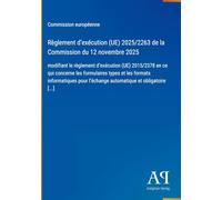 Règlement d'exécution (UE) 2025/2263 de la Commission du 12 novembre 2025: modifiant le règlement d'exécution (UE) 2015/2378 en ce qui concerne les ... l'échange automatique et obligatoire [...]