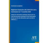 Règlement d'exécution (UE) 2025/2312 de la Commission du 17 novembre 2025: arrêtant les informations techniques devant servir au calcul des provisions ... ayant une date de référence [...]