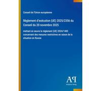 Règlement d'exécution (UE) 2025/2356 du Conseil du 20 novembre 2025: mettant en ¿uvre le règlement (UE) 2024/1485 concernant des mesures restrictives en raison de la situation en Russie
