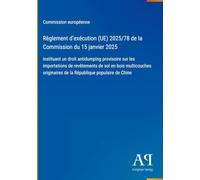 Règlement d'exécution (UE) 2025/78 de la Commission du 15 janvier 2025: instituant un droit antidumping provisoire sur les importations de revêtements ... de la République populaire de Chine