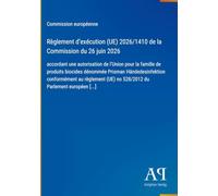 Règlement d'exécution (UE) 2026/1410 de la Commission du 26 juin 2026: accordant une autorisation de l'Union pour la famille de produits biocides ... (UE) no 528/2012 du Parlement européen [...]
