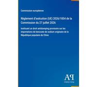 Règlement d'exécution (UE) 2026/1854 de la Commission du 27 juillet 2026: instituant un droit antidumping provisoire sur les importations de benzoate ... de la République populaire de Chine