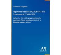 Règlement d'exécution (UE) 2026/1857 de la Commission du 27 juillet 2026: instituant un droit antidumping provisoire sur les importations d'alcool ... de la République populaire de Chine