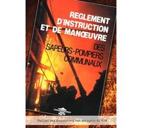 Règlement d'instruction et de manoeuvre des sapeurs-pompiers communaux