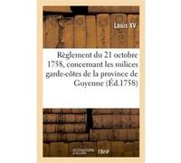 Règlement du 21 octobre 1758, en interprétation de celui du 13 août 1757 Louis XV (Auteur)