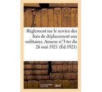 Règlement sur le service des frais de déplacement aux militaires isolés.