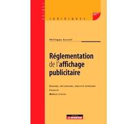 Réglementation de l'affichage publicitaire Enseigne, pré-enseigne, publicité extérieure - Fiscalité - Modèles d'actes - Philippe Zavoli - Le Moniteur - broché - Etude
