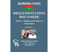 REGLEMENTATION DOUANIERE DU BURKINA FASO Tome 2 Tarif Extérieur Commun CEDEAO: Tarif Extérieur Commun CEDEAO