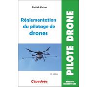 Réglementation du pilotage de drones (12e édition)