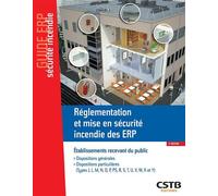 Réglementation et mise en sécurité incendie des ERP Dispositions générales - Dispositions particulières (Types J, L, M, N, O, P, PS, R, S, T, U, V, W, X et Y - Stéphane Hameury - Cstb - broché - Livre