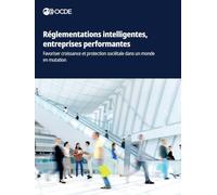 Réglementations intelligentes, entreprises performantes