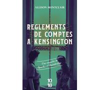 Règlements de comptes à Kensington - Allison Montclair - 10/18 - Poche - Roman