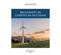 Règlements de comptes en Occitanie - Jean Battier - Atramenta - broché - Essai