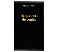 Règlements de contes - Moussa Lebkiri - L'harmattan - broché - Livre