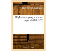 Règlements, programmes et rapports - École normale supérieure - Hachette Bnf - broché - Livre