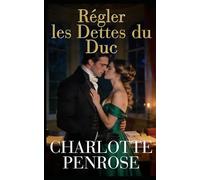 Régler les dettes du Duc: Roman Regency Torride