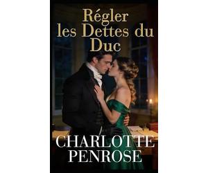 Régler les dettes du Duc: Roman Regency Torride
