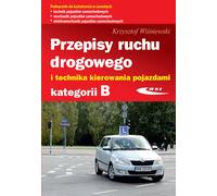 Règles de circulation et techniques de conduite des véhicules de catégorie B - Krzysztof Wisniewski (Führerschein auf Polnisch)