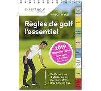 Regles de Golf, l'Essentiel 2019 - Guide Pratique a Utiliser Sur le Parcours