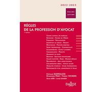 Règles de la profession d'avocat 2022/2023. 17e éd.