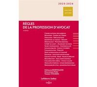 Règles de la profession d'avocat 2025/2026 Stéphane Bortoluzzi (Auteur), Dominique Piau (Auteur), Thierry Wickers (Auteur)