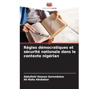 Règles démocratiques et sécurité nationale dans le contexte nigérian