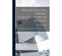 Regles Des Cinq Ordres D'architecture De Vignole