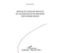 Règles et conflits sociaux en Allemagne et en Pologne post-communiste - François Bafoil - L'harmattan - broché - Livre
