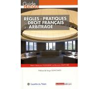 REGLES ET PRATIQUES DU DROIT FRANCAIS DE L'ARBITRAGE