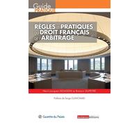Regles et pratiques du droit francais de l'arbitrage - Romain Dupeyré - Gazette Du Palais - broché - Etude