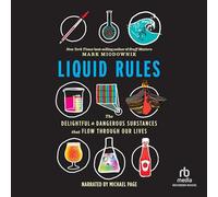 Règles liquides : Les substances délicieuses et dangereuses Qui circulent dans nos Vies [Import]