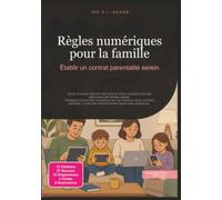 Règles numériques pour la famille: Établir un contrat parentalité serein