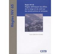 Règles NV 65: Règles définissant les effets de la neige et du vent sur les constructions et annexes.