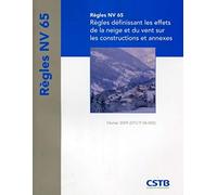 Règles NV 65: Règles définissant les effets de la neige et du vent sur les constructions et annexes.