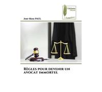 Règles pour devenir un avocat immortel - Paul Jose-Booz - Muse Editions - Poche - Roman