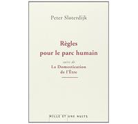 Règles pour le parc humain: suivi de La Domestication de l'être