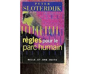 Règles pour le parc humain : Une lettre en réponse à la Lettre sur l'humanisme de Heidegger