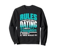 Règles pour Sortir avec Ma Fille Dates Père Date Fille Sweatshirt