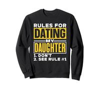 Règles pour Sortir avec Ma Fille Père Dates Date Fille Sweatshirt