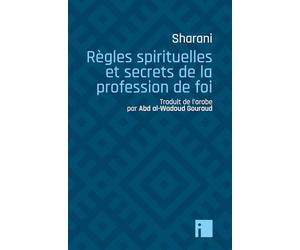 Règles spirituelles et secrets de la profession de foi