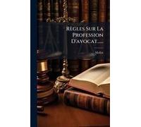Règles Sur La Profession D'avocat......